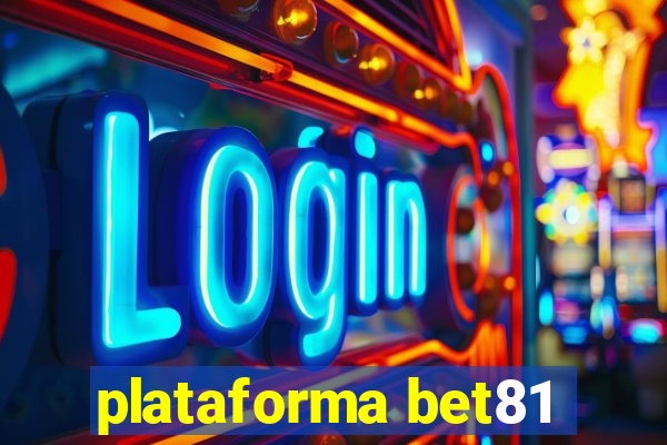 plataforma bet81